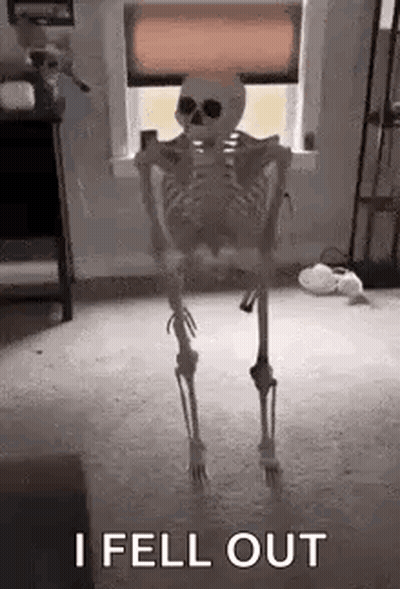 Skeleton Saying I Fell Out GIF
