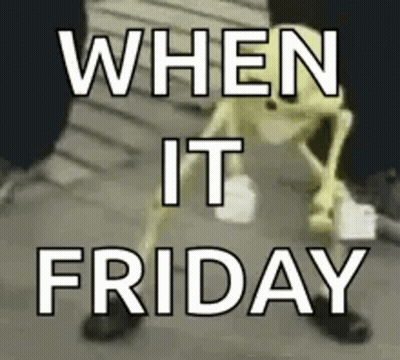 Skeleton Standing Before Sign Saying When It Friday GIF