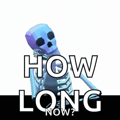 Skeleton Standing How Long Now GIF