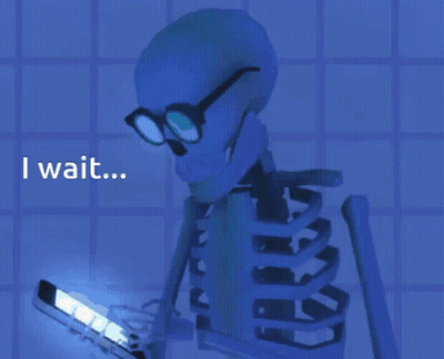 Skeleton With Glasses On Phone Saying I Wait GIF