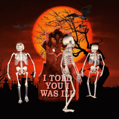 Skeletons At Gravestone Saying I Told You I Was Ill GIF