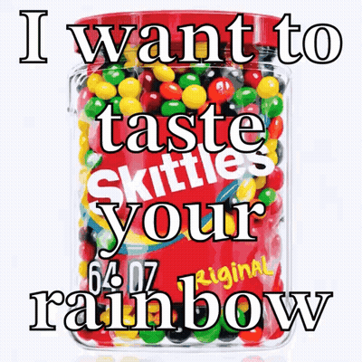 Skittles Jar Saying I Want To Taste Your Rainbow GIF