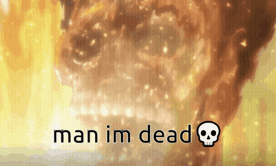 Skull Saying Man Im Dead GIF