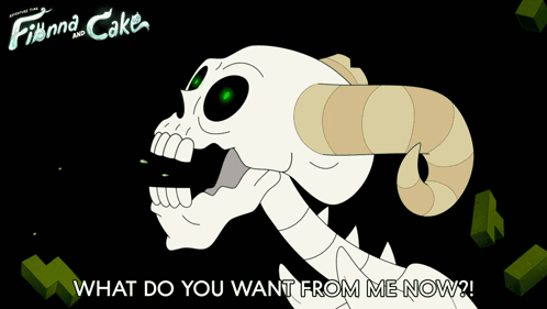 Skull With Horns Poster Finna And Cake Saying What Do You Want From Me Now GIF