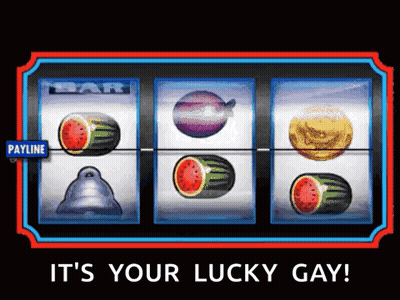 Slot Machine Saying It's Your Lucky Gay GIF