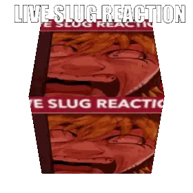 Slug With Live Slug Reaction Sticker