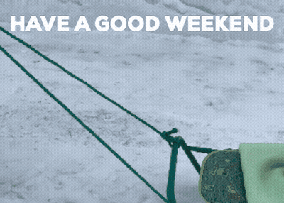 Small Dog On Sled Saying Have A Good Weekend GIF