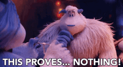 Smallfoot Migo This Proves Nothing GIF