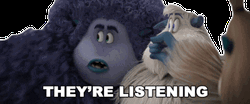 Smallfoot They're Listening   GIF