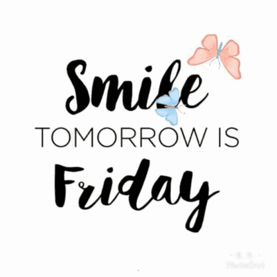 Smile Tomorrow Is Friday GIF