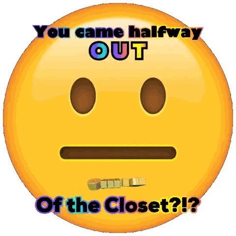 Smiley Face Saying You Came Out Sticker