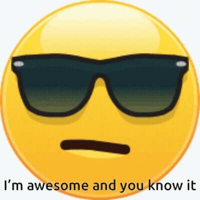 Smiley Face Wearing Sunglasses I Am Awesome GIF