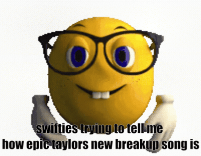Smiley With Glasses Swifties Taylor's Breakup Song GIF