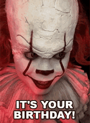 Smiling IT Pennywise Its Your Birthday GIF