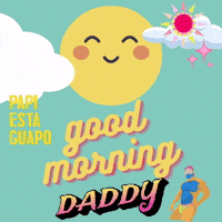 Smiling Sun Poster Saying Good Morning Daddy GIF