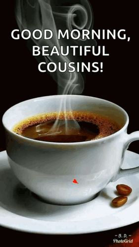 Smoking Coffee Cup Good Morning Beautiful Cousins GIF