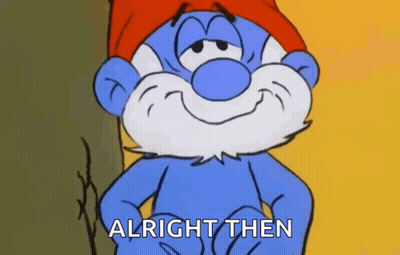 Smurf With Beard And Red Hat Saying Alright Then GIF