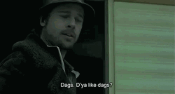 Snatch Movie Brad Pitt Do You Like Dags GIF