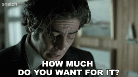 Snatch Movie How Much Do You Want GIF