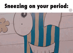 Sneezing On Period Visual Representation GIF