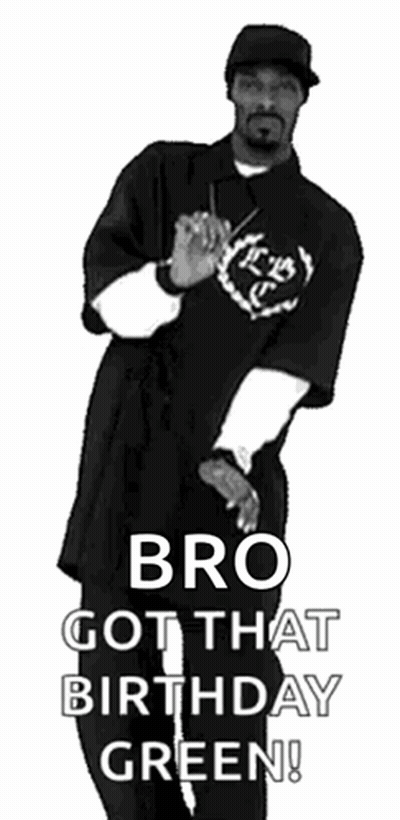 Snoop Dogg Is Dancing In A Black And White Photo And Says Bro Got That Birthday Green . GIF