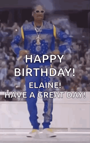 Snoop Dogg Is Dancing On A Stage With The Words `` Happy Birthday Elaine Have A Great Day '' . GIF