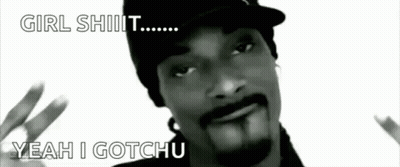 Snoop Dogg Says Girl Shit Yeah I Gotchu Black And White GIF