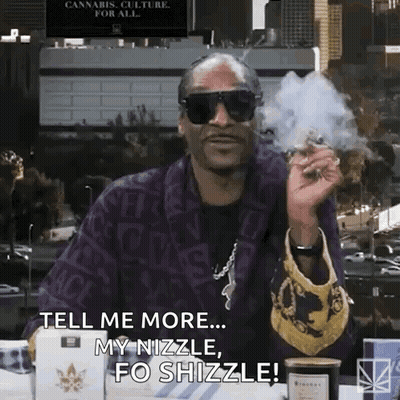 Snoop Dogg Smoking Cigarette Saying Tell Me More My Nizzle Fo Shizzle GIF
