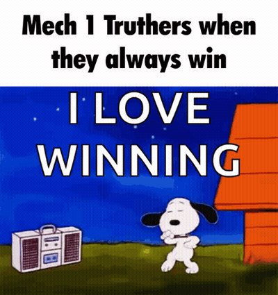 Snoopy Dancing Mech 1 Truthers When They Always Win GIF