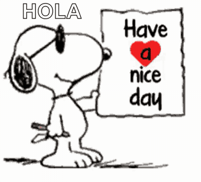 Snoopy Holding Hola Have a Nice Day Sign