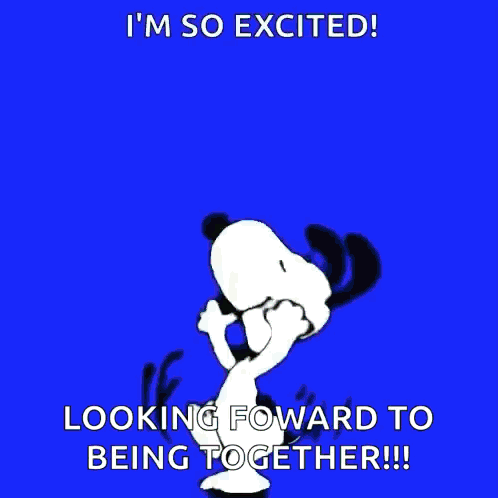 Snoopy Is Dancing On A Blue Background With The Words " I 'M So Excited Looking Forward To Being Together !!! " GIF