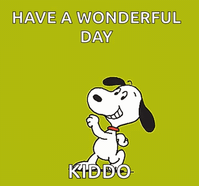 Snoopy Is Dancing On A Green Background With The Words Have A Wonderful Day Kiddo GIF