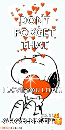Snoopy Is Holding A Heart In His Mouth And Saying `` Do N't Forget That I Love You Lots ! '' GIF