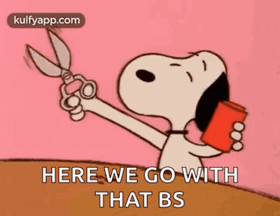 Snoopy Is Holding A Pair Of Scissors And A Cup And Says Here We Go With That Bs GIF