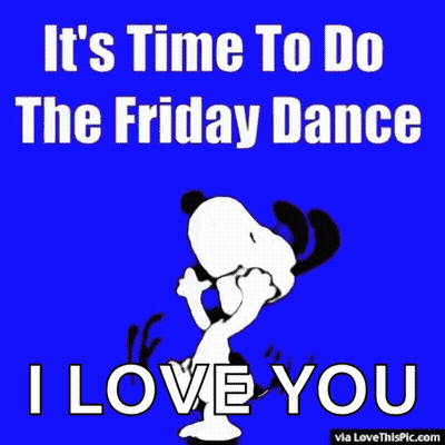 Snoopy It's Time To Do The Friday Dance I Love You GIF
