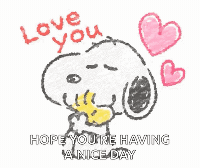 Snoopy Love You Have A Nice Day GIF