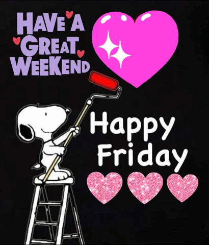 Snoopy Paints A Pink Heart With A Paint Roller And The Words Have A Great Weekend Happy Friday GIF