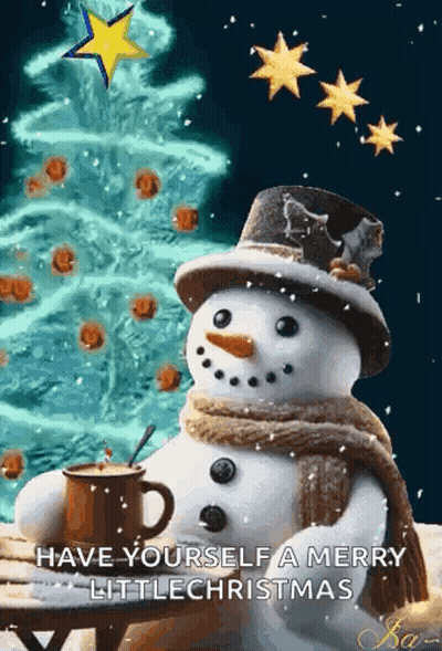 Snowman Holding Coffee In Front Of Christmas Tree Saying Have Yourself A Merry Little Christmas GIF