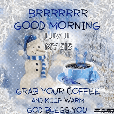Snowman Next To Coffee Saying Grab Your Coffee Keep Warm God Bless You GIF