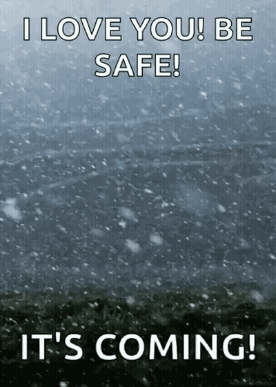 Snowy Background I Love You Be Safe It's Coming GIF