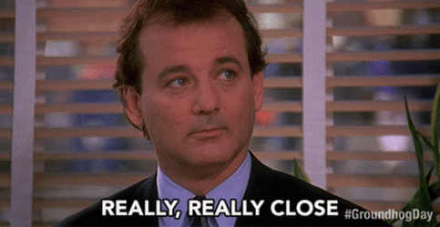 So Close Bill Murray Groundhog Day GIF