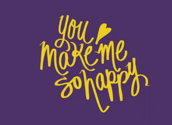 So Happy You Make Me Happy GIF