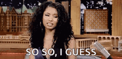 So So I Guess Nicki Minaj GIF
