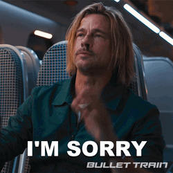 So Sorry Brad Pitt Bullet Train GIF