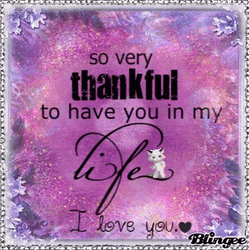 So Thankful To Have You In My Life GIF