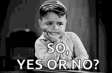 So What Is It Yes No GIF