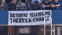 So You're Saying There's A Chance Signage GIF