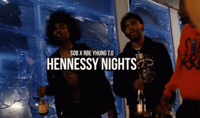 Sob X Rbe Yhung T.o Hennessy Nights Is The Title Of This Video GIF