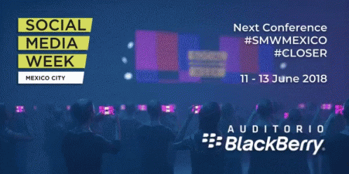 Social Media Week Mexico City Sponsored By Blackberry GIF