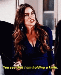 Sofia Vergara You See That I Am Holding A Knife GIF